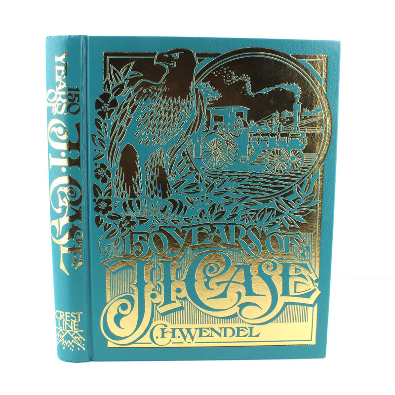 150 Years of JI Case Hardcover Book by C.H. Wendel