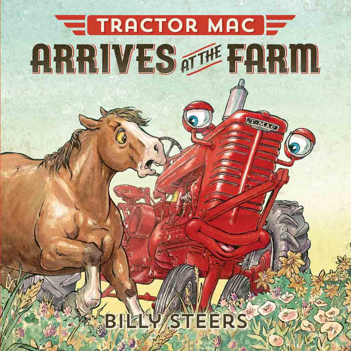 Tractor Mac "Arrives at the Farm" by Billy Steers