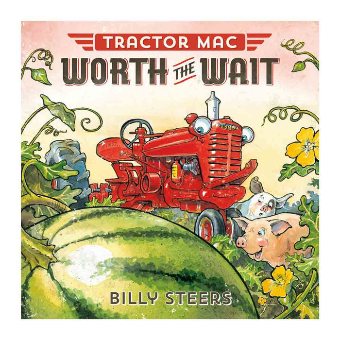 Tractor Mac "Worth the Wait" by Billy Steers