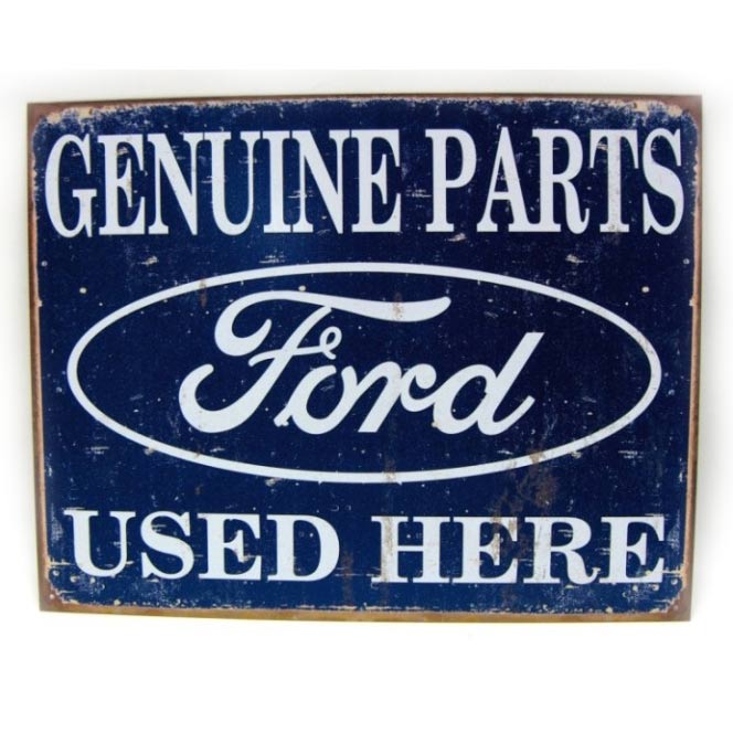 Ford "Genuine Parts Used Here" Tin Sign w/ Rusted Look