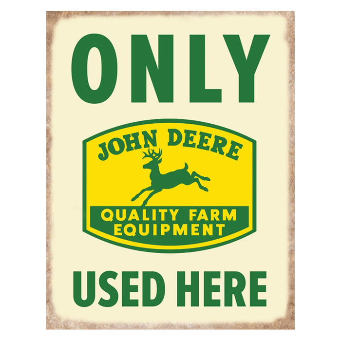 Only John Deere Quality Farm Equipment Used Here Metal Sign