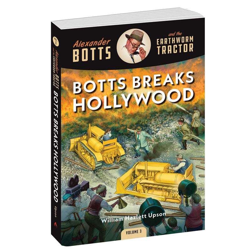 Alexander Botts and the Earthworm Tractor Volume 3: Botts Breaks Hollywood - 260 Page Book