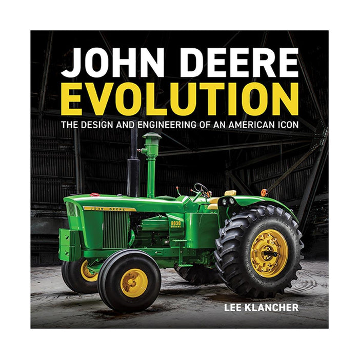 John Deere Evolution 288 Page Hardcover Book by Lee Klancher