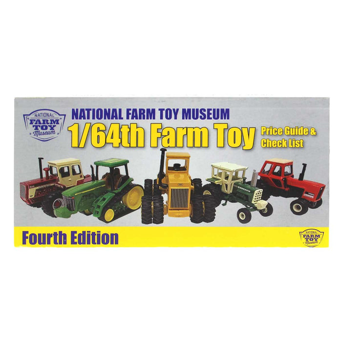 4th Edition ~ 1/64 Farm Toy Price Guide & Check List from the National Farm Toy Museum