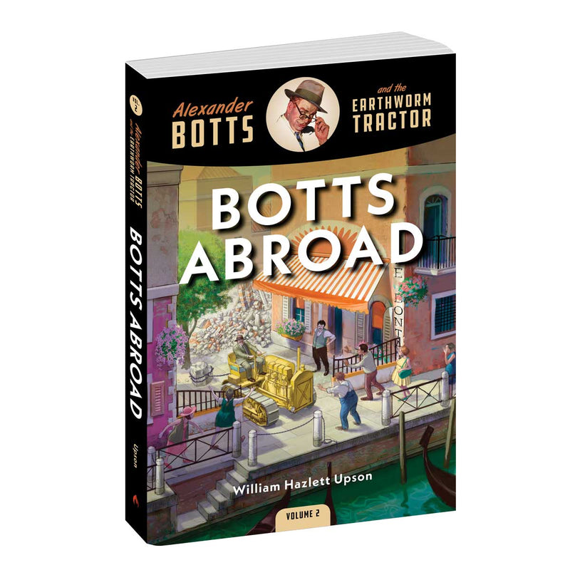 (B&D) Alexander Botts and the Earthworm Tractor Volume 2: Botts Abroad - 262 Page Book- Damaged Item