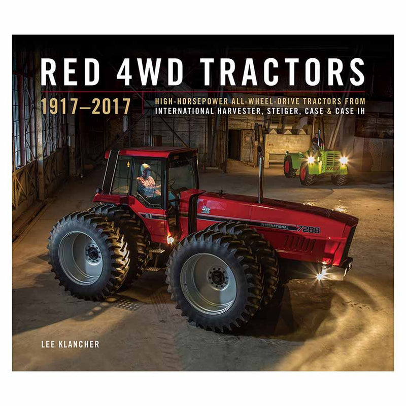 Collector's Edition RED 4WD Tractors 1957-2017 High Horsepower IH, Steiger, Case and Case IH Hardbound 384 Page Book