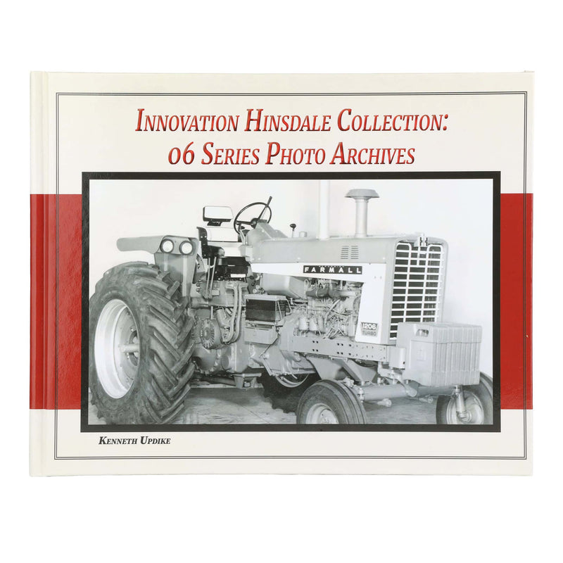 International Harvester 06 Series Photo Archives Book, from the Innovation Hinsdale Collection