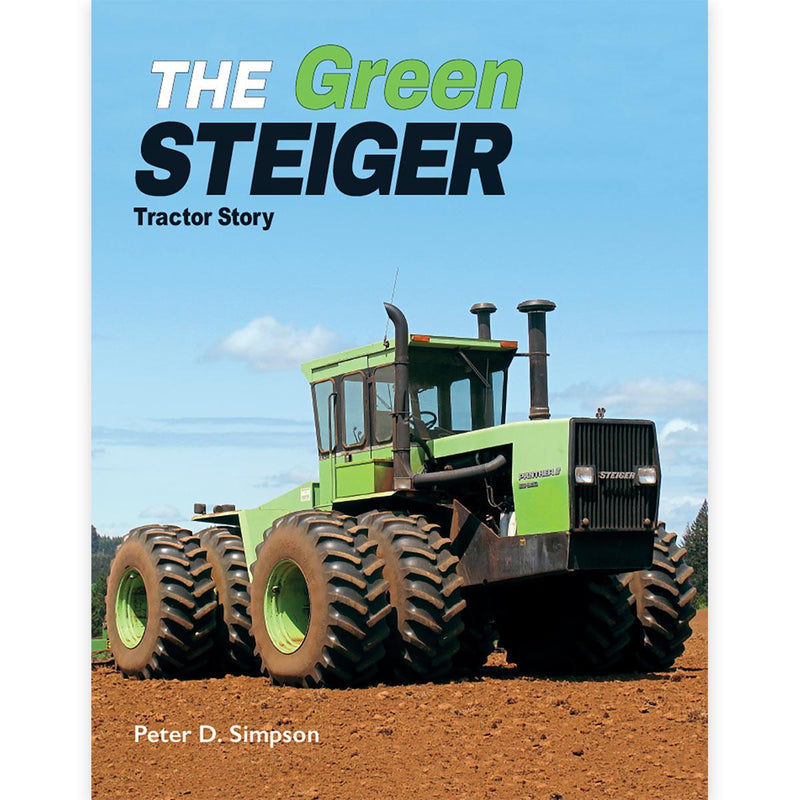 (B&D) The Green Steiger Tractor Story 206 Page Book by Peter D. Simpson - Damaged Item