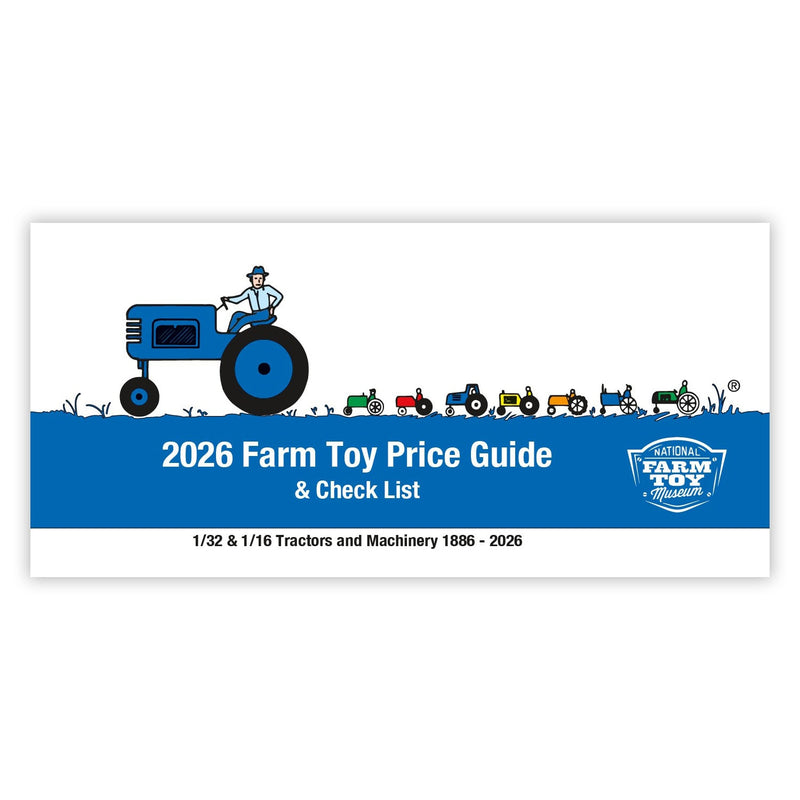 2026 Farm Toy Price Guide & Check List: 1/32 & 1/16 Scale, National Farm Toy Museum
