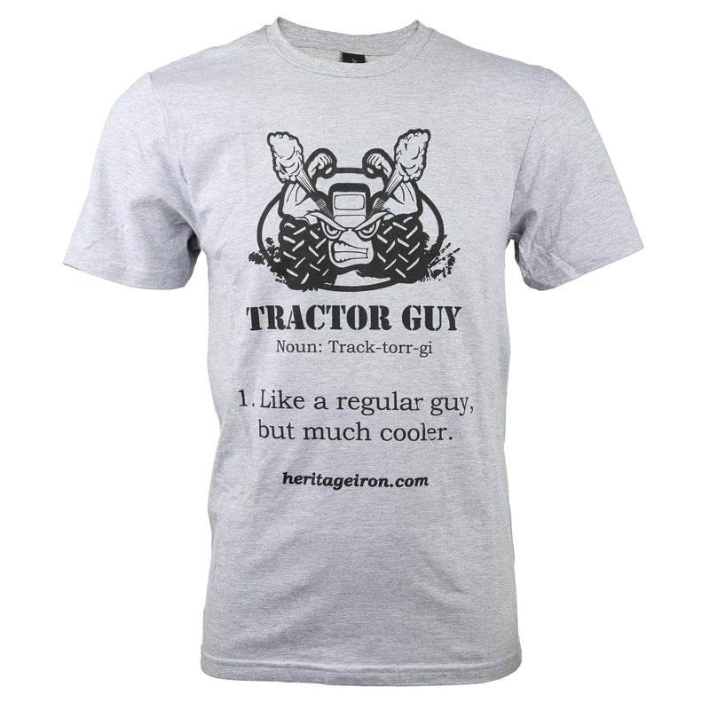 Tractor Guy: Like a Regular Guy, But Much Cooler Heather Gray Short Sleeve Shirt